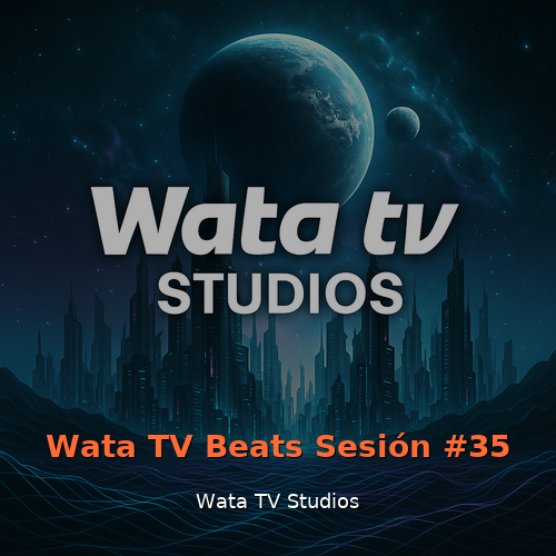 Wata TV Beats Sesión #35